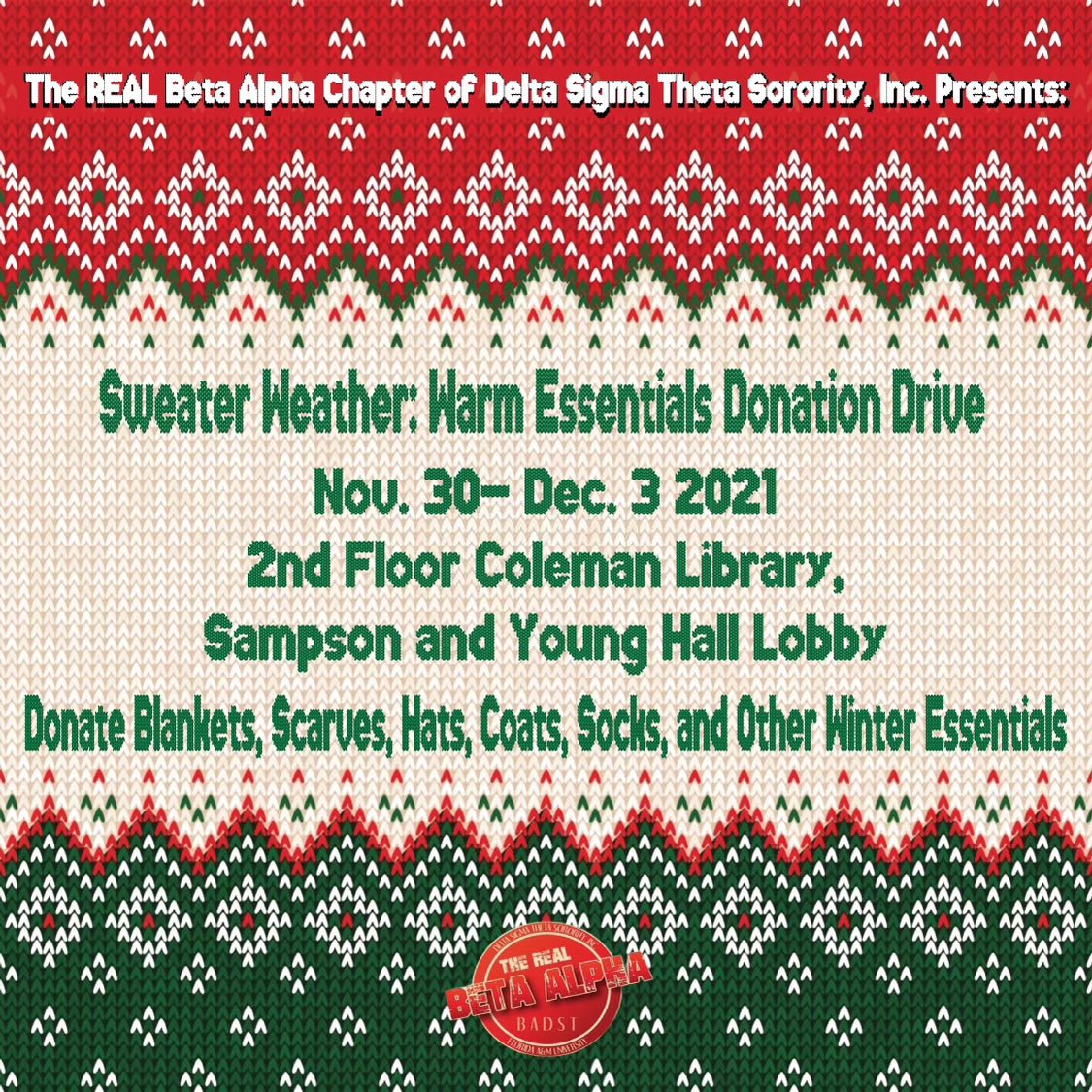 It’s the most wonderful time of the year! 🎄Join The REAL Beta Alpha Chapter of Delta Sigma Theta Sorority, Inc., for a season of giving! 🎁 Drop items off on the second floor of Coleman Library or in the lobbies of Sampson or Young residence halls on November 30th-December 3rd.