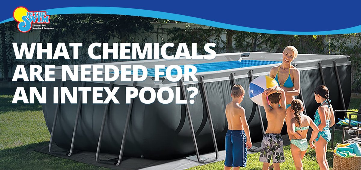 What Chemicals are Needed for an Intex Pool? blog.intheswim.com/what-chemicals…