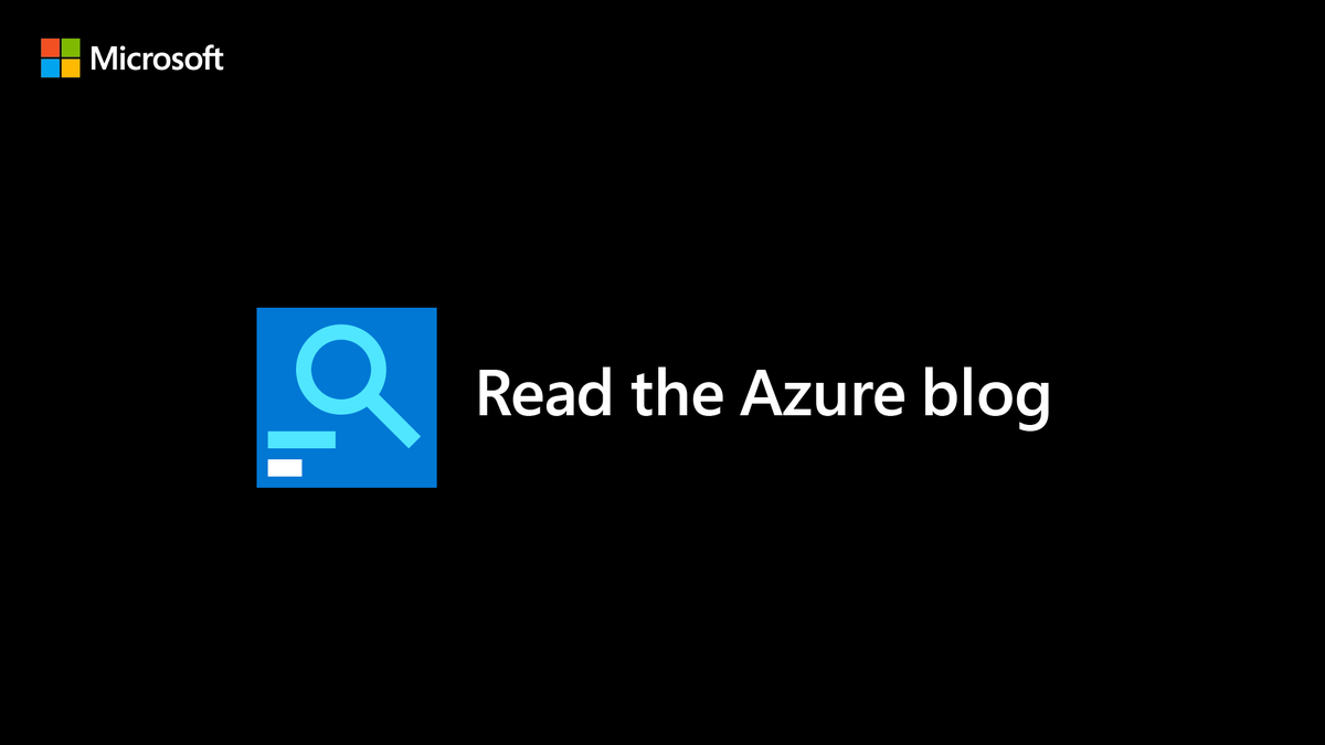 Text reads, "Read the Azure Blog." Graphic of magnifying glass.