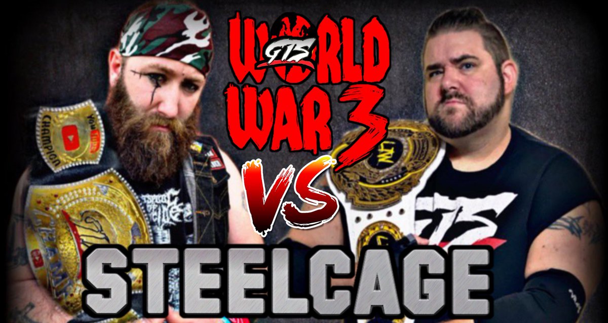 GTS WORLD WAR 3 Steel Cage Challenge!! 

BOTH TITLES ON THE LINE! 

Coming mid December!  
Subscribe youtu.be/UXlHW6IJbVE