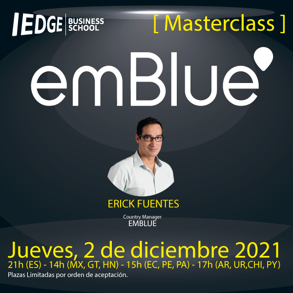 IEDGE's tweet photo. 🆓 Están invitados a la Masterclass de EMBLUE con Erick Fuentes (Country Manager de emBlue).

⌛️ Jueves 2 de diciembre 2021 a las 21h (ES) – 14h (MX, GT, HN) – 15h (CO, EC, PE) – 17h (AR, UR, CL).

💡 Inscripción: https://t.co/3c7bWUNOKV https://t.co/kcHdCNMUvc