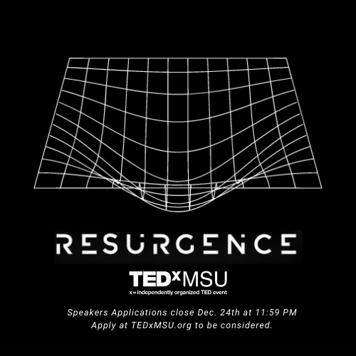Have you ever wanted the chance to have your own #TEDx talk? Well, look no further, now is your chance!
Apply at TEDxMSU.org submit your application on or before December 24th at 11:59 PM to be considered.