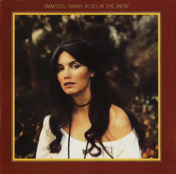 Emmylou Harris- Roses in the Snow: Harris' voice and expressiveness ha...