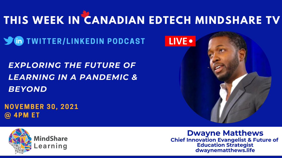 MindShareLearn's tweet photo. Join me in conversation w/ one of Canada's most innovative minds in education @dwaynekmatthews on #MindshareTV #EdTechTv Live at 4pm ET on #twitter #linkedin @MindShareK12 https://t.co/34EZj9XzZf
