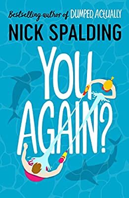 Check out this book: "You Again?" by Nick Spalding amzn.eu/fl5D7ZK
