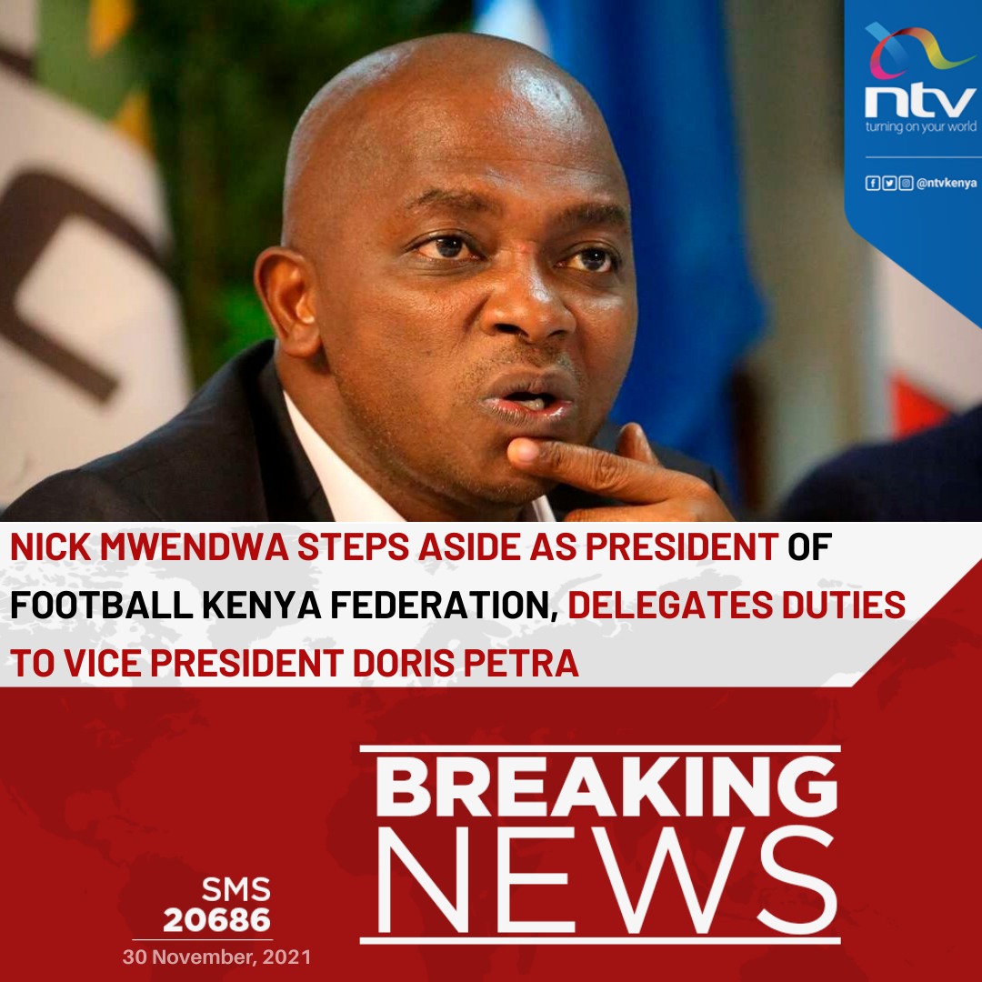 ntvkenya's tweet photo. BREAKING: Nick Mwendwa steps down as president of FKF. https://t.co/HjUMXHTGDg