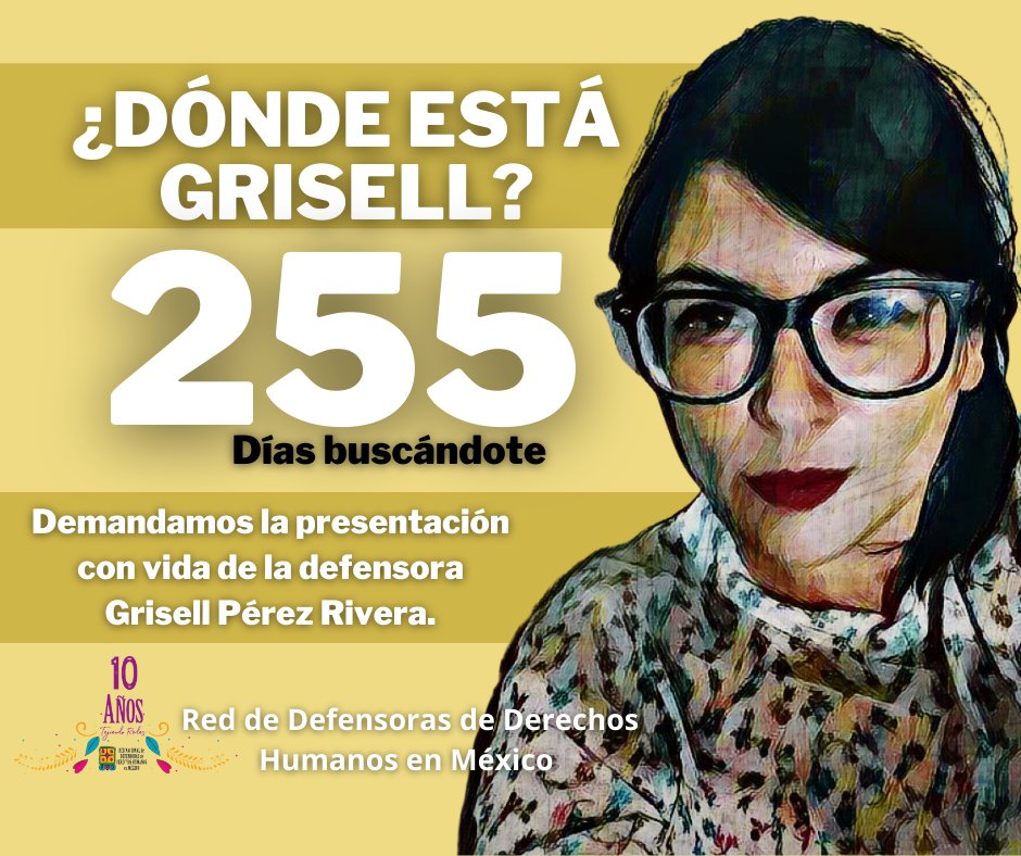 Como #Defensora #GrisellPérezRivera acompaña y asesora a víctimas y familias de violaciones a derechos humanos. 
Hoy #TeBuscamosGrisell y exigimos a las autoridades tu inmediata localización.
#Día255