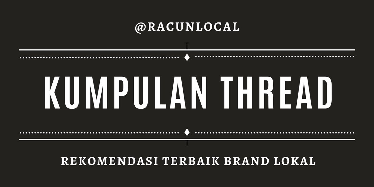 RacunLocal's tweet photo. ⚡️KUMPULAN THREAD REKOMENDASI BRAND LOKAL⚡️

Bangga Produk Dalam Negeri!

Update Setiap Hari https://t.co/jHRLv5eoCI