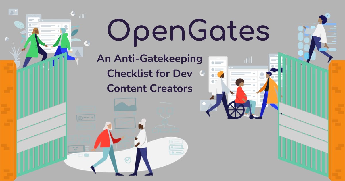 Ever wondered how you can make sure your content isn't accidentally gatekeeping? As a developer & a content creator, it's your job to make sure that every bit of content you put out is inclusive, welcoming, and accessible to all. Welcome to OpenGates! OpenGates.dev