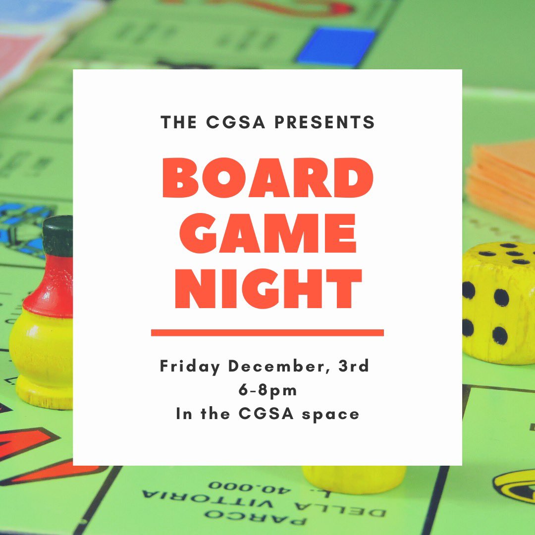 We're super excited to round out the rest of the semester with a Board Game Night this Friday 12/3 at 6pm in the CGSA space! Stop by to meet the CGSA E-board and other lovely people in our community! (p.s. there will be snacks!) We hope to see you there!!