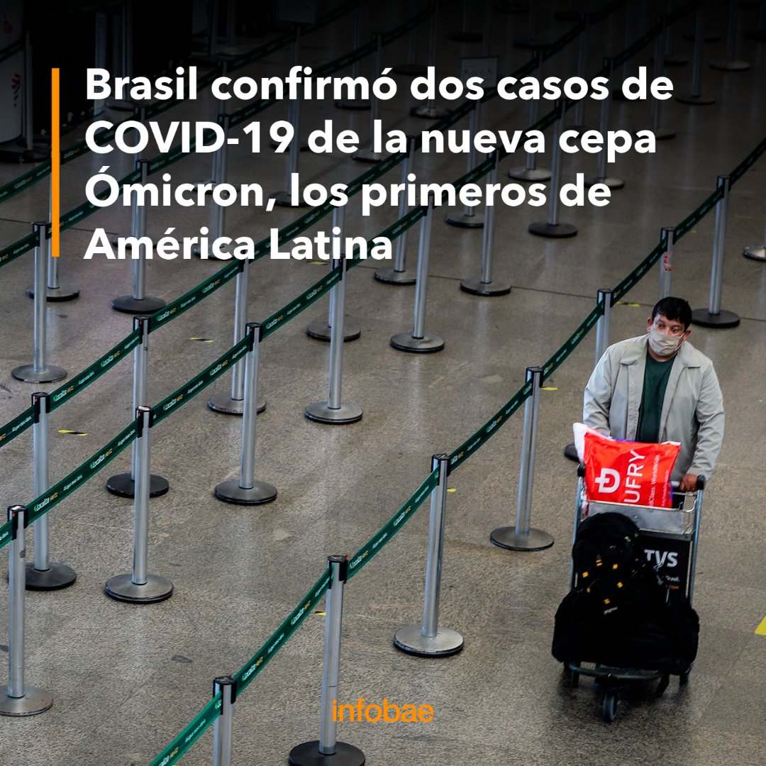 infobae on Twitter: &quot;Brasil confirmó dos casos de COVID-19 de la nueva cepa  Ómicron, los primeros de América Latina https://t.co/yWcrG3HQwJ  https://t.co/JI3VjVnzZ5&quot; / Twitter