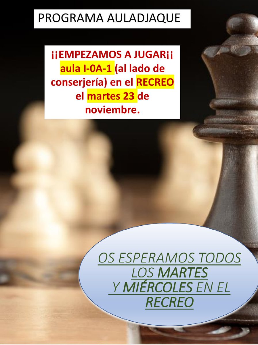 Desde el programa aulaDjaque que estrenamos este año en nuestro Centro, animamos al alumnado y al profesorado a participar. Los martes y miércoles en el recreo, en el aula I-0A-1 (junto a conserjería). Si sabéis jugar estupendo, y si no, os enseñamos a jugar. Os esperamos.