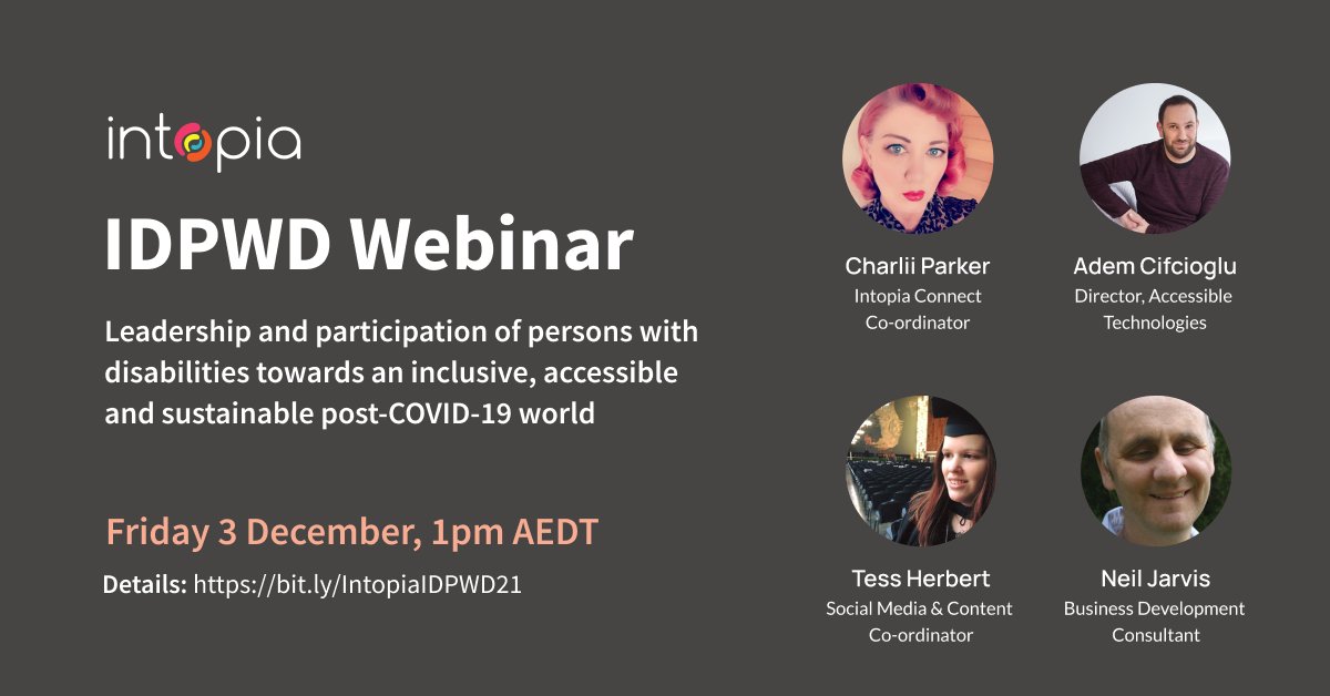 Intopia's tweet photo. To coincide with #IDPWD2021, 4 of our team will be taking part in a webinar, sharing their insights on leadership and participation in an inclusive and accessible post-COVID-19 world. It's at 1pm AEDT this Friday, and it's free to attend. Details: https://t.co/lTxdNiBTvr #a11y https://t.co/sMh9H8KZBB
