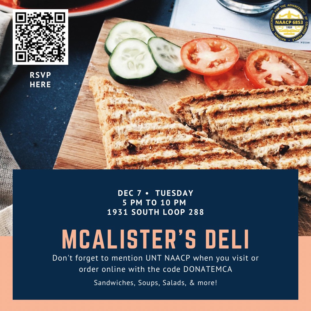 UNT_NAACP's tweet photo. Wanna support NAACP #6853? Get some food at McAlister’s Deli on December 7th from 5 pm - 10 pm! Be sure to mention UNT NAACP at the front! 

RSVP through the QR code to make this happen! https://t.co/YlcGVHmcx4