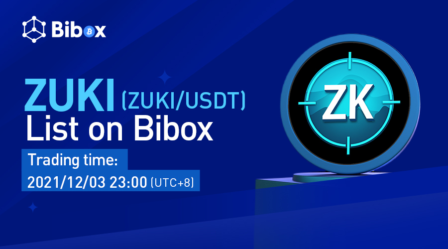 Bibox365's tweet photo. 🔔Bibox is thrilled to announce the listing of Zuki Moba (ZUKI) under the trading pair ZUKI/USDT  
💫Deposit: 2021/12/02/ 23:00 (UTC+8) 
💫Trading: 2021/12/03/ 23:00 (UTC+8)
💫Withdrawal: 2021/12/04/ 23:00 (UTC+8)
👉Listing details: https://t.co/XdBdmyfEvI https://t.co/Pi9ggpvGgw