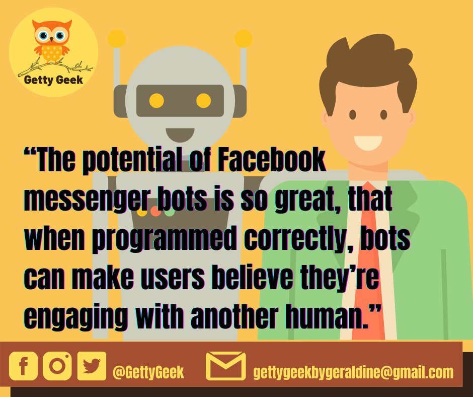 GeraldinePito's tweet photo. “The potential of Facebook messenger bots is so great, that when programmed correctly, bots can make users believe they’re engaging with another human.”
💬 🤖📈 👍 ☑️

#virtualassistant #freelancer #workfromhome #marketingstrategy #facebookmessenger #messengerbot #chatbot https://t.co/awmFg6Nc2v