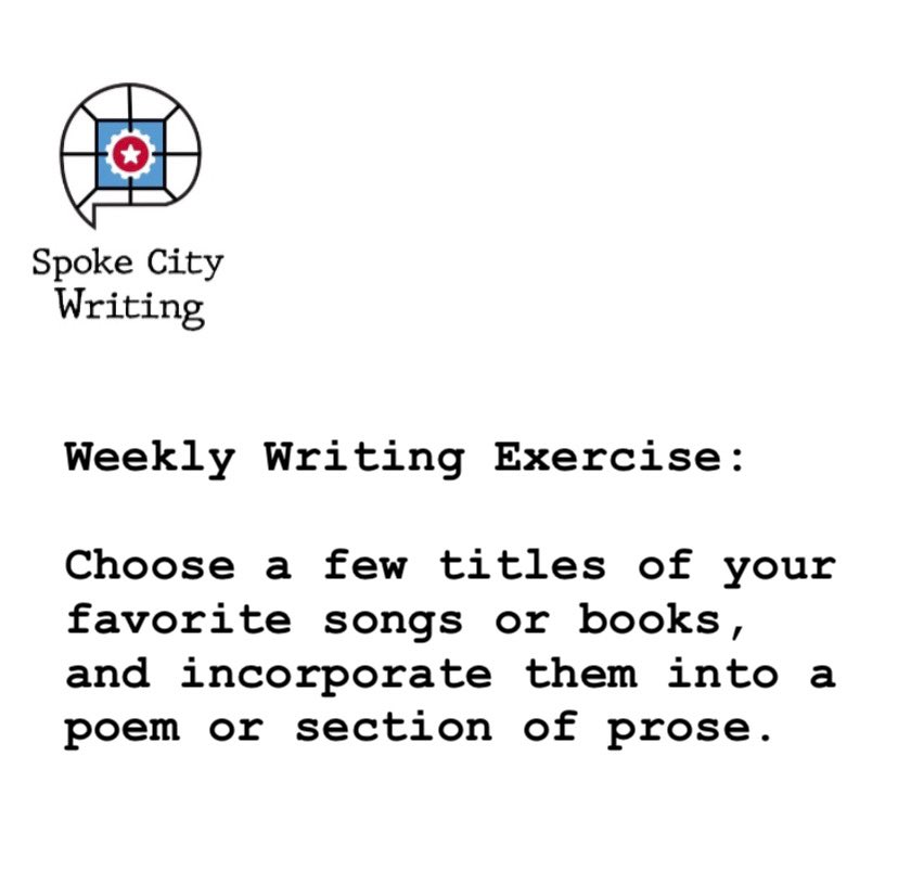 SpokeCityTweets's tweet photo. Choose a few titles of your favorite songs or books, and incorporate them into a poem or section of prose. #SpokeCityWritingExercise https://t.co/T7MYoYQT6z