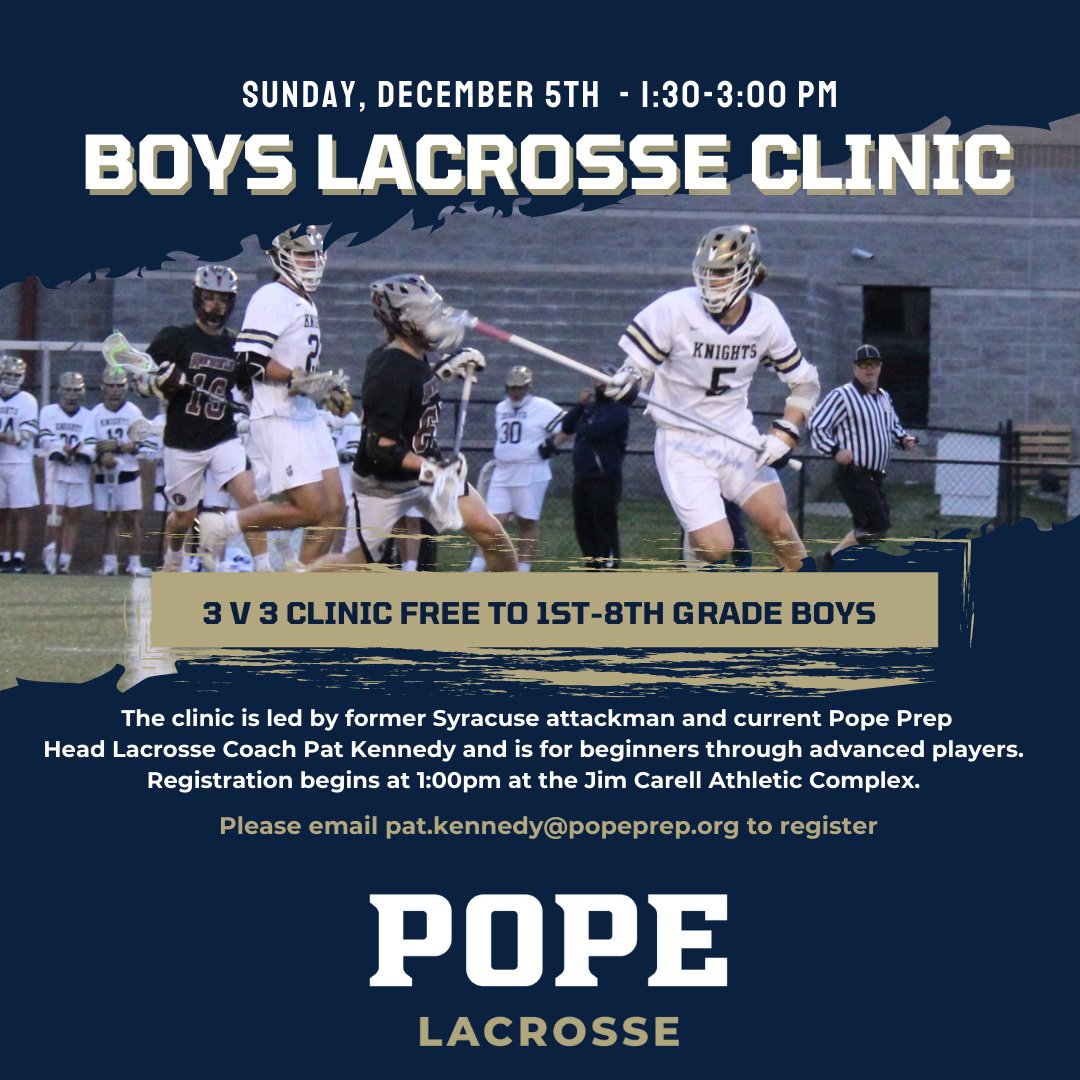 Registration is now open for the boys 3 v 3 lacrosse clinic at Pope Prep on Sunday, December 5th from 1:30-3:00pm.  This clinic is FREE to all boys 1st – 8th grade. Email pat.kennedy@popeprep.org to register.  #popeprep #goknights
