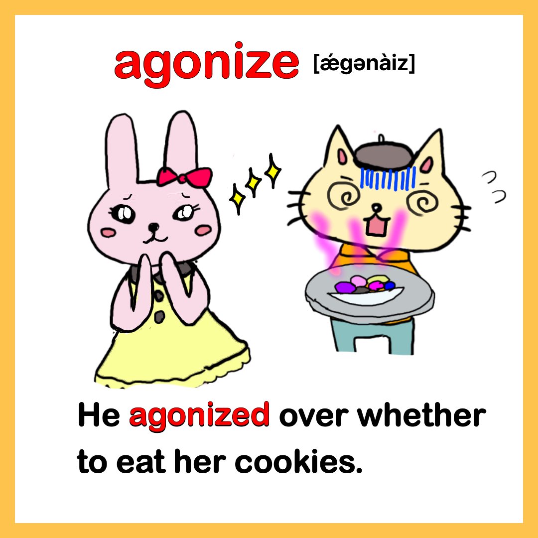 chirin_mama's tweet photo. 🌻イラストで覚える英単語(英検１級編)🌻

☑️復習編

 agonize (v. 苦悶する、苦悩する)

= to think about a difficult decision very carefully and with a lot of effort

食べずにはいられない、そんな状況にネコ君の決断は！？

#ちーりんmamaイラストで覚える英単語　#ejb19 https://t.co/fBHxIWLMgQ