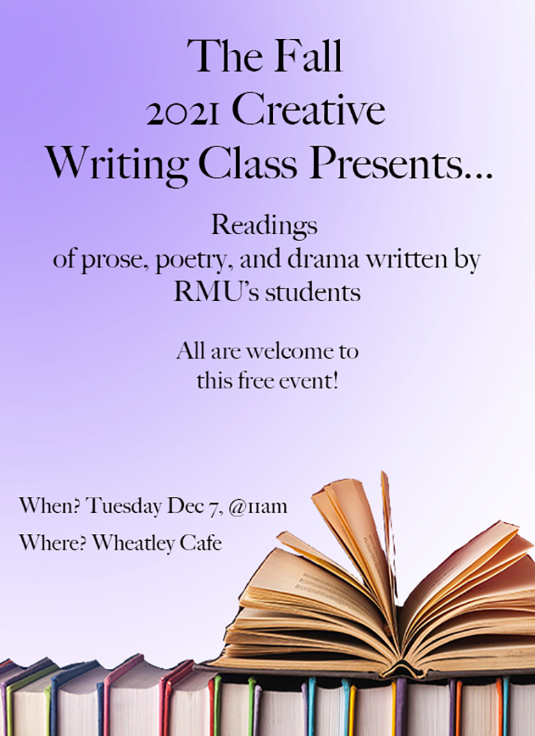 RMUArtsHuma's tweet photo. Creative Writing Class is hosting a public reading on December 7th at 11 am in the Wheatley Cafe. Students of the creative writing class will be reading their own original work. This includes prose fiction, poetry, and dramatic writing. We hope to see you there! https://t.co/T11P5SNROY