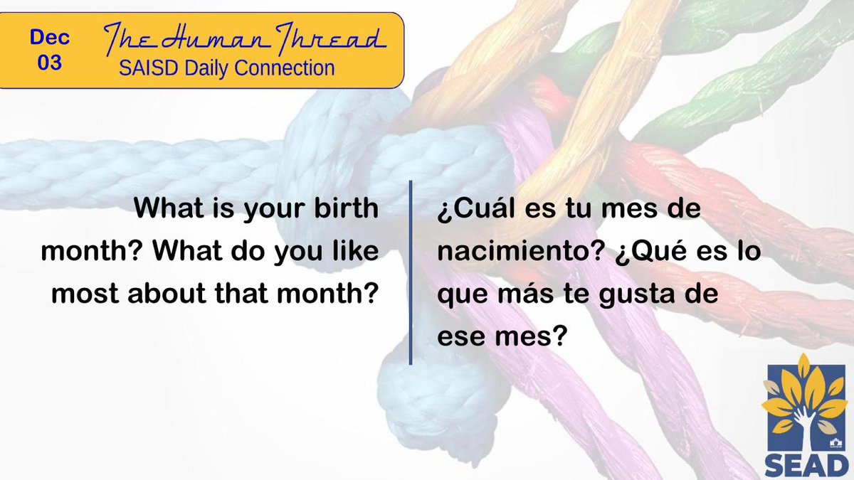 SAISD_SEAD's tweet photo. Good Morning @SAISD! What do you like most about your birth month? Let's connect with #TheHumanThread.
@PattiSalzmann @SAISD_CI @SAISD_Counselor @SAISD_AVID @SAISD_FSSS https://t.co/yTuyE8yXXe