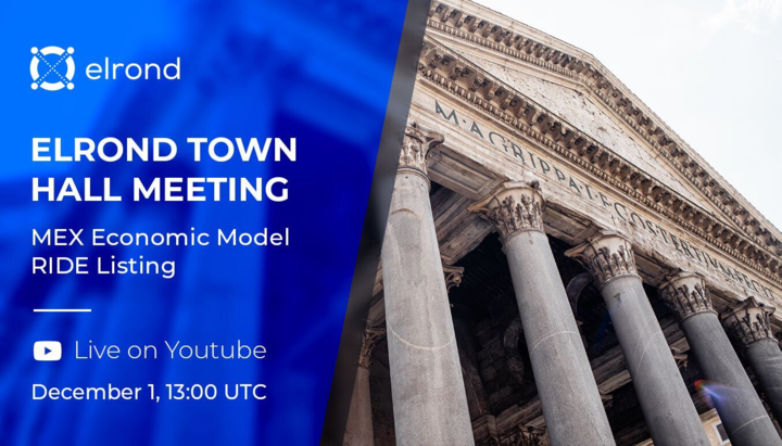 Elrond Townhall meeting, 1st of December, 13:00 UTC

MEX Economic Model Upgrade. RIDE Listing.

Join the Townhall to find out more about our most important next steps.
 
📺 youtube.com/c/ElrondNetwork