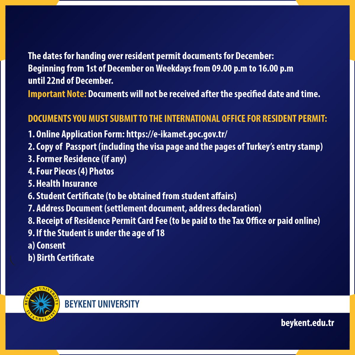 Dear Students, 

Please submit your resident permit documents for the month of December as mentioned until 22nd of December 2021. 

Note: Keep in mind that documents whic are submitted after the deadline will be delivered to the Immigration Office at the end of next month.