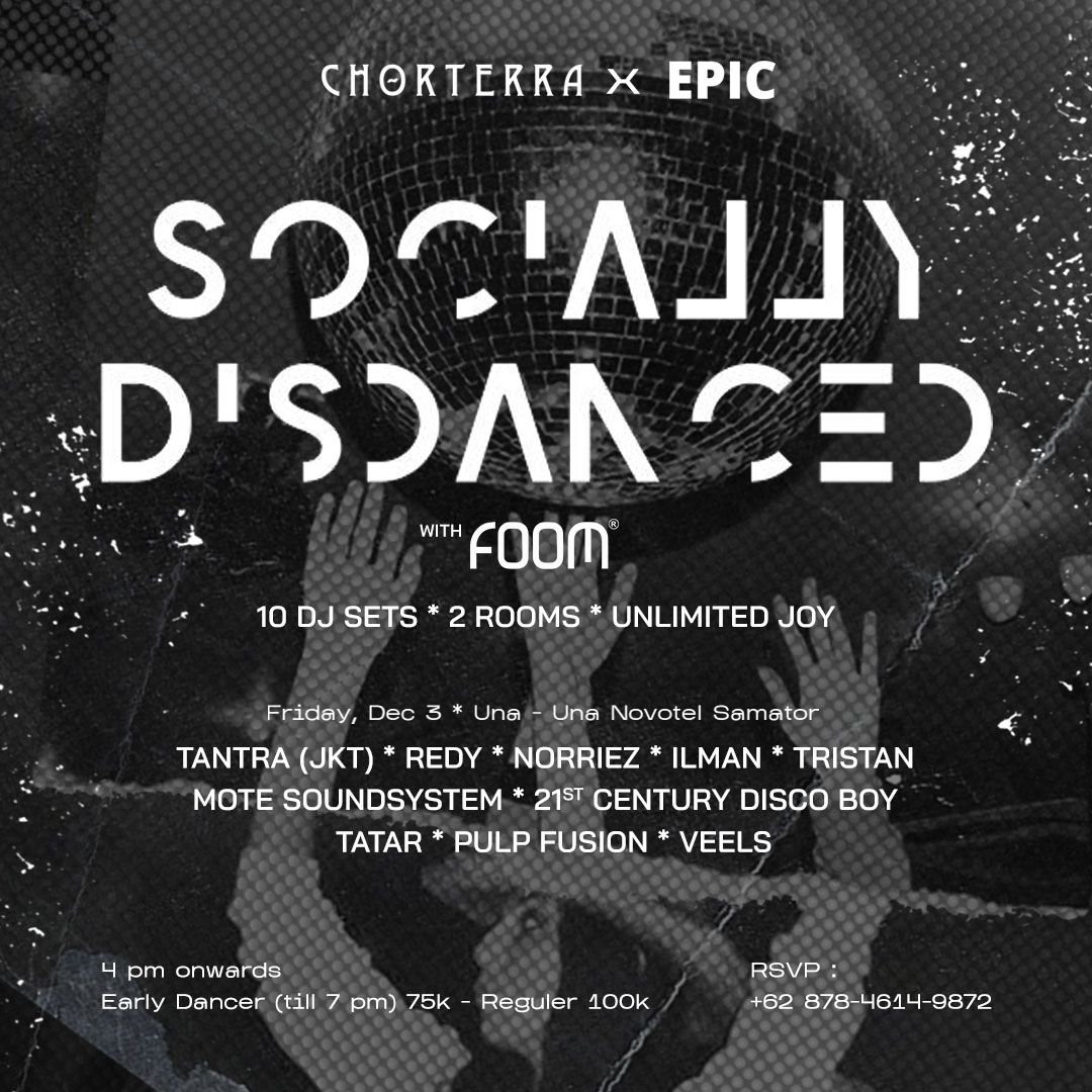 THIS FRIDAY, Dec 3rd 2021
at NOVOTEL SAMATOR SURABAYA 25th FL.

CHORTERRA X EPIC presents:

SOCIALLY DISDANCED day fest
10 DJ sets, 2 rooms, unlimited joy!

For further info &amp; reservation, contact us through Whatsapp:
+62 878-4614-9872 / bit.ly/2ZyBoHB

#movefree
