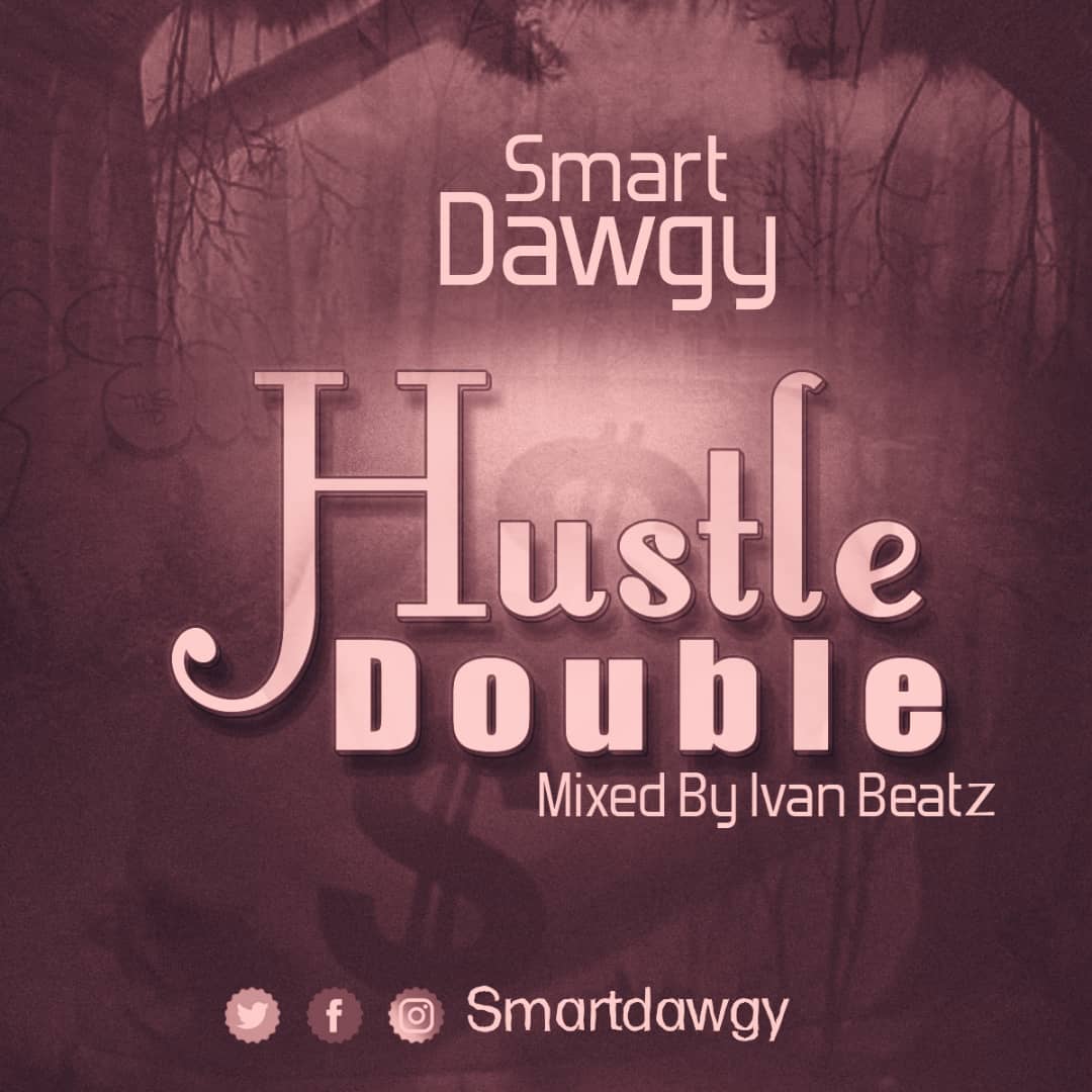 Smartdawgy's tweet photo. Helloooo... Is time. #HustleDouble 🔥🔥🔥is finally out. Please listen, Comment and Share. Thanks........................ 
 https://t.co/Qs6sP28tp1 https://t.co/uqQhrLUasb