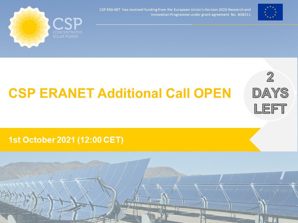 ☀ 2 DAYS LEFT to submit your pre-proposal to the 
CSP ERANET Additional #callforproposals

Pre-proposal Deadline: 🗓️3.12.2021⌚️17:00 CET

All the information here:
ℹcsp-eranet.eu/new/csp-additi…

#energy #renewableenergy #cleanenergy #solarenergy #csp #eranets #h2020 #funding