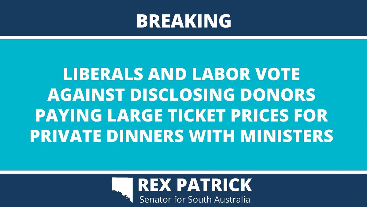 MrRexPatrick's tweet photo. #BREAKING: Liberal &amp; Labor have also just voted against disclosure of political donors paying large ticket prices for private dinners with Ministers and influential MPs (one of the key seedbeds of political corruption). #auspol #FederalICACNow https://t.co/DdugZyFdFm