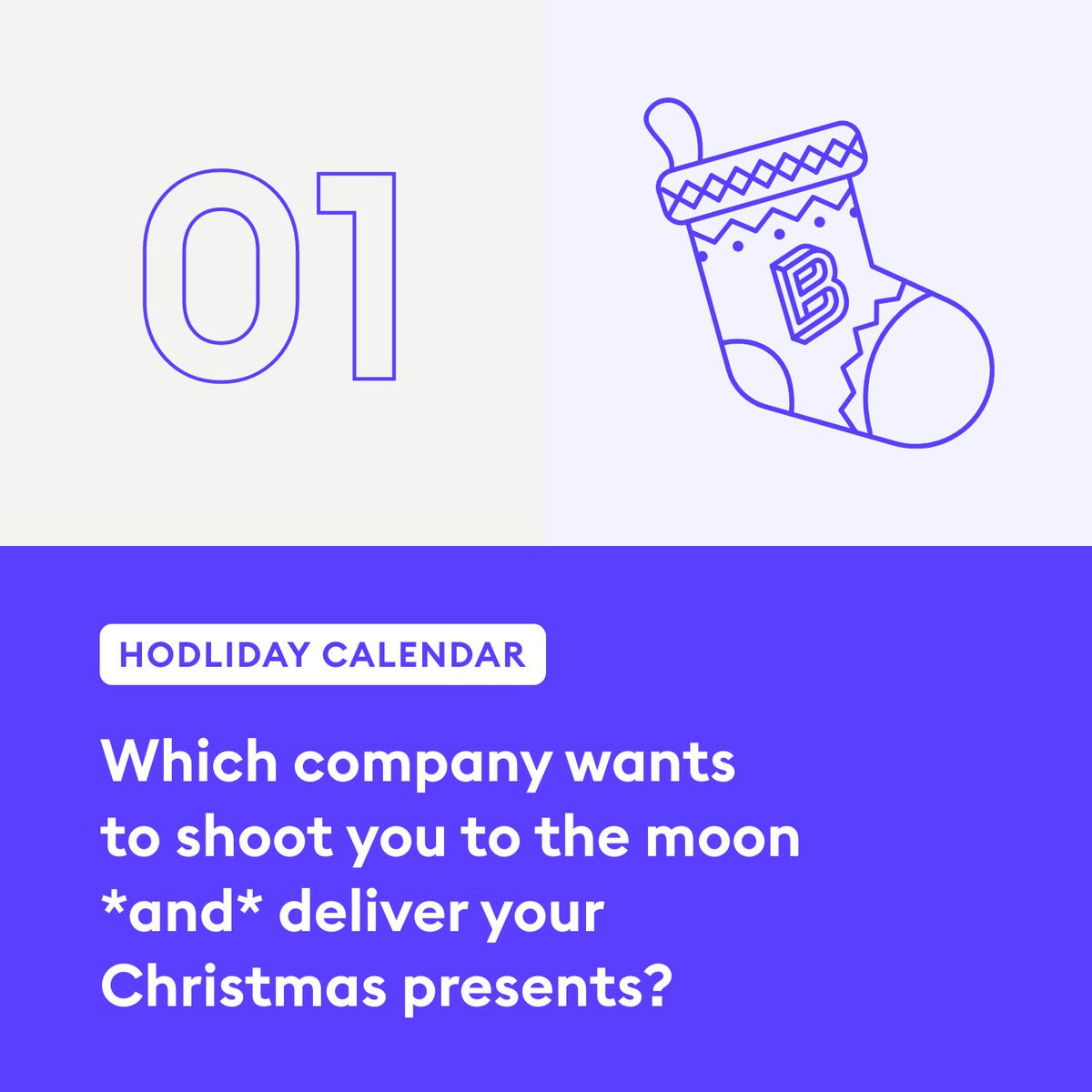 Ready to start? #HODLiday Calendar week 1’s theme is #Stockmas. Which company wants to shoot you to the moon *and* deliver your Christmas presents? 👇 Quote this tweet with the right answer for a chance to be one of the lucky three to win €1000 worth of said Bitpanda Stock*.