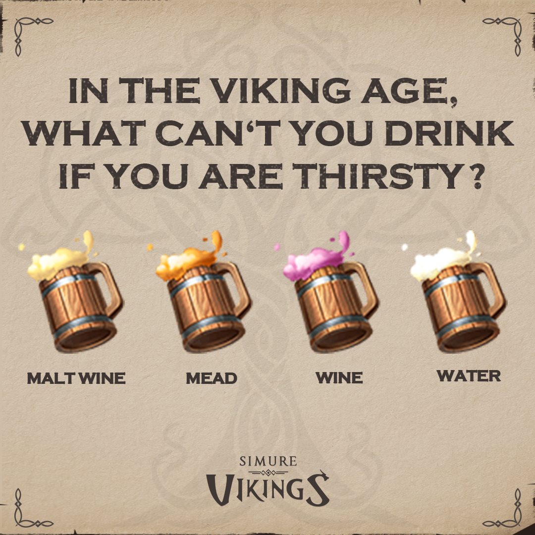 #WednesdayChallenge #SimureVikings
In the Viking Age, what can‘t you drink directly if you are thirsty? 🤔 
Don't forget to tell us the correct answer and the reason in the comments.

Hint: The correct answer will be the gift code [Expired Date: Dec. 5]

Simure Vikings Team