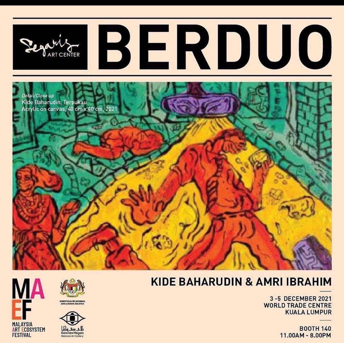 khairvlamri_'s tweet photo. BERDUO
Amri Ibrahim &amp; Kide Baharudin 
3-5 Dec 2021
WTCKL
Booth 140
 @segarisartcenter 

#wtckl #kidebaharudin #amriibrahim #segaris https://t.co/UCfpDUSOfi