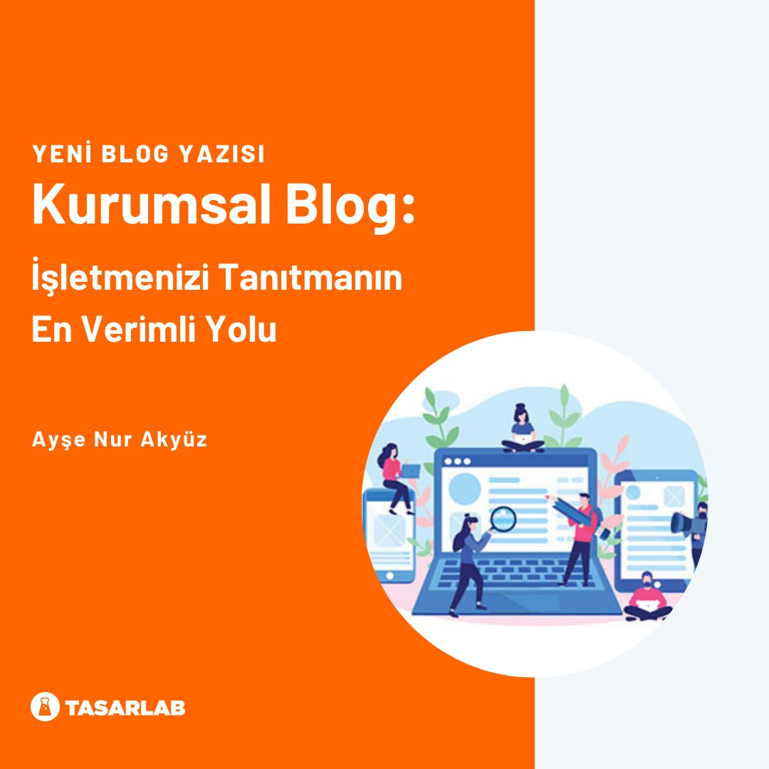 🔎 Hem işletmenizi tanıtmak hem de potansiyel müşteri kitlenize ulaşmak ister misiniz?

Kurumsal Blog ile bu mümkün! 

Yeni blog yazımızın devamına ve daha detaylı bilgiye aşağıdaki linkten ulaşabilirsiniz.

➡️ tasarlab.com/kurumsal-blog-…