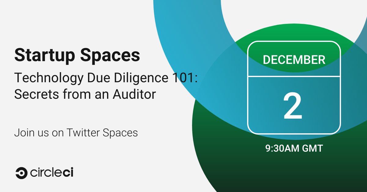 Are you prepared to face Tech Due Diligence head-on? Join us tomorrow at 9:30 a.m. GMT for a Spaces event with Johann @Romefort and guests to learn how you can ensure your #startup is ready for the tech DD process: circle.ci/3cv3Flg