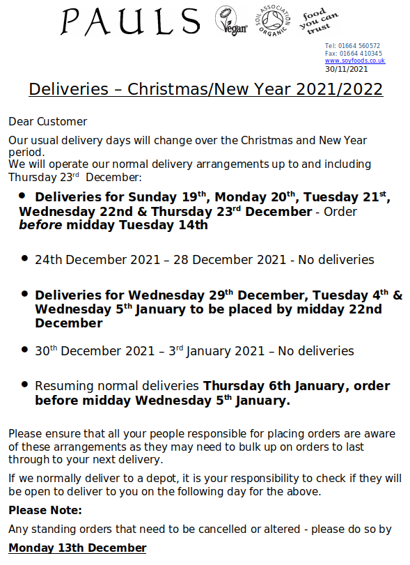 The price lists for Week 48 are now available from soyfoods.co.uk/order.htm

Please see our Christmas ordering &amp; delivery schedule, below.