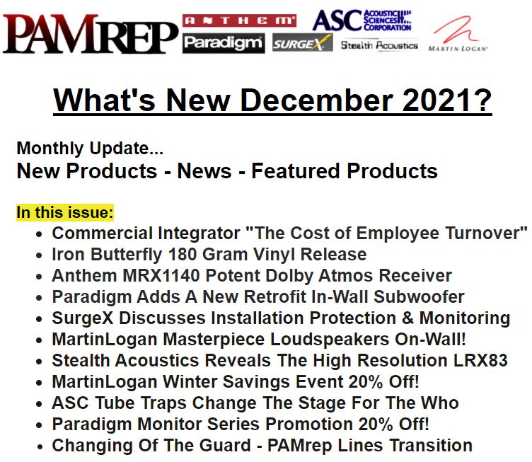 PAMrep's tweet image. The December 2021 PAMrep newsletter is available now! conta.cc/3d6qGei #Anthem #ASC #martinlogan #paradigm #Stealthacoustics #SurgeX #PAMrep