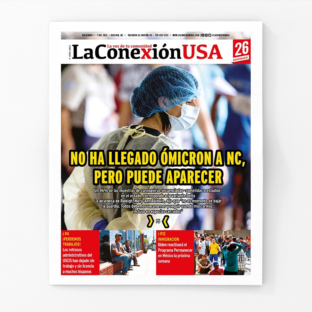 👉🏻 No ha llegado Ómicron a NC pero puede aparecer 

👉🏻 Perdemos trabajo!

👉🏻Biden reactivará el programa Permanecer en México la próxima semana 

Mantente al día con la información de #carolinadelnorte🇺🇸 busca ya tu versión impresa de #LaConexionUSA