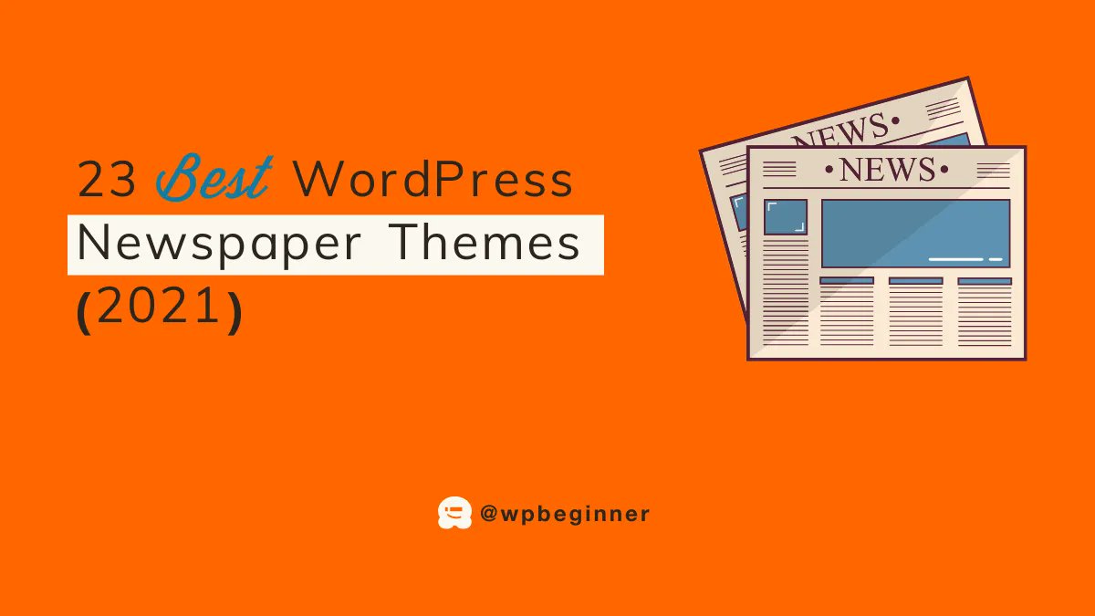 wpbeginner's tweet image. Are you looking for the best #WordPress newspaper themes? 

For newspaper websites, you need a theme that can prominently display your latest and trending news sections! 

In our brand new article, we shared some of the best newspaper themes out there: wpbeg.in/3E66eFX