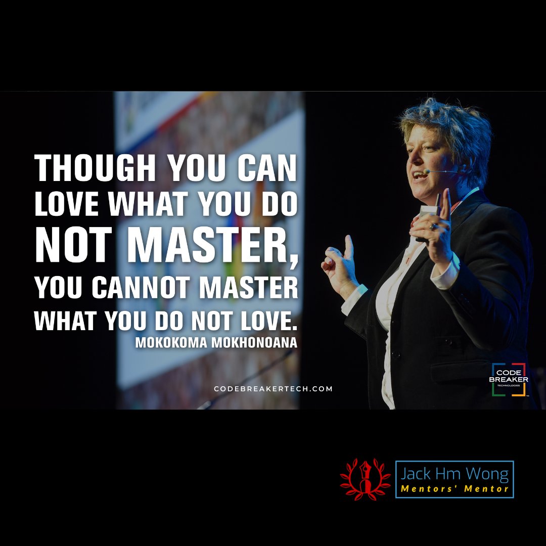 JackHMWong's tweet image. "Though You Can Love What You Do Not Master, You Cannot Master What You Do Not Love!" ! Mokokoma Mokhonoana

#BANKCODE #WhyTheyBuy #OneWorldOneLanguage #CodebreakerAI #TakeItToTheBANK #CodebreakerExplore #CodebreakerDiscover #CodebreakerCoaching