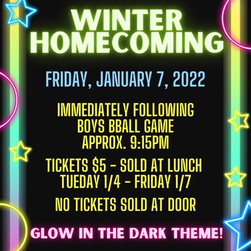 Winter Homecoming! Be there!
Students may wear their outfits to the game so they can go immediately after (Dressing according to the theme is optional)