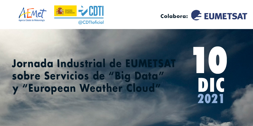 📢No te pierdas la Jornada Industrial de #EUMETSAT sobre Servicios de #BigData y #EuropeanWeatherCloud,  que organizamos con @AEMET_Esp y la colaboración de @eumetsat. Inscríbete 👇

🗓️10DIC-10:00h.

Agenda y +info➡️bit.ly/3lqhs1g