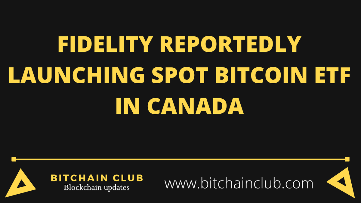 BitChainClub's tweet photo. Fidelity reportedly launching spot Bitcoin ETF in Canada

#bitcoin #BTC #CryptocurrencyNews https://t.co/QjadAQnObK