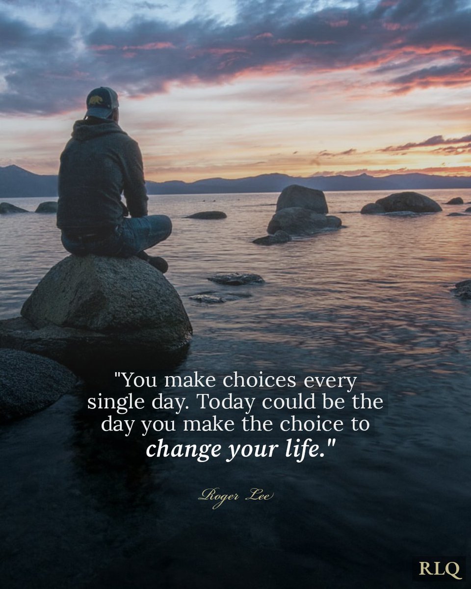 RogerLeeQuotes's tweet photo. "You make choices every single day. Today could be the day you make the choice to change your life."

#rogerleequotes #RLQ #rogerlee #quotes #quoteoftheday https://t.co/k3bY7LOLhS