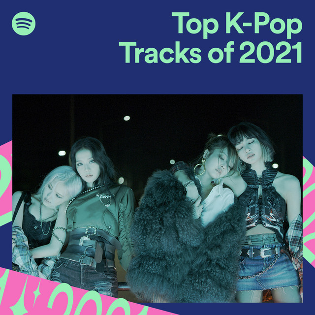 BPGlobalNews's tweet photo. Top K-pop female tracks on Spotify in 2021: #SpotifyWrapped 

#1 How You Like That
#2 #ROSÉ On The Ground
#3 #LISA MONEY
#4 Ice Cream
#5 Lovesick Girls
#6 Pretty Savage
#8 Kill This Love
#9 Gone
#10 LALISA
#13 DDU-DU DDU-DU
#19 #JENNIE SOLO
#21 As If It's Your Last

@BLACKPINK https://t.co/gydxCOstVN