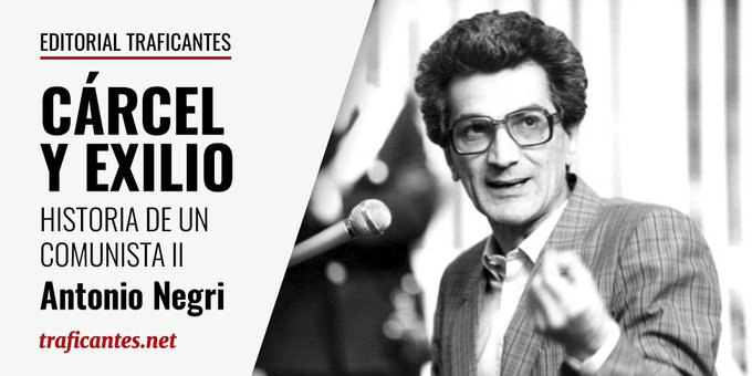 Traficantes_Ed's tweet photo. #NovedadTdS  #Historia #Autonomía

Cárcel y exilio es el 2 volumen de "Historia de un comunista" de #ToniNegri, una autobiografía intelectual y sentimental que es también la biografía de toda una generación ➡️ https://t.co/7PI6bUOxg4 https://t.co/yiXiWsSXAM