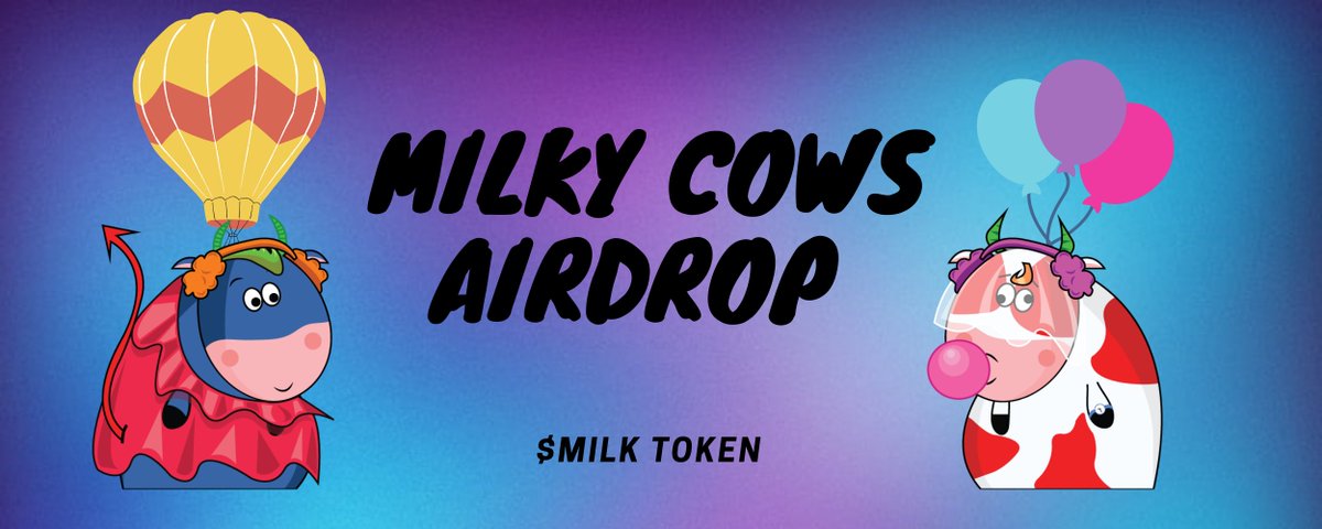 $MILK Token Airdrop! 🪂
Welcome To Milky Cows FARM! 🐮

1️⃣Follow, RT and ♥️
2️⃣Join the Discord: discord.gg/DvuPmwgN5h
3⃣Tag Friends &amp; Comment $MILK #MilkyCowsNFT #SolanaAirdrop #SolanaNFTs
4⃣Submit form: forms.gle/i5zygytFJjWw6h…

#Airdrop #NFTs