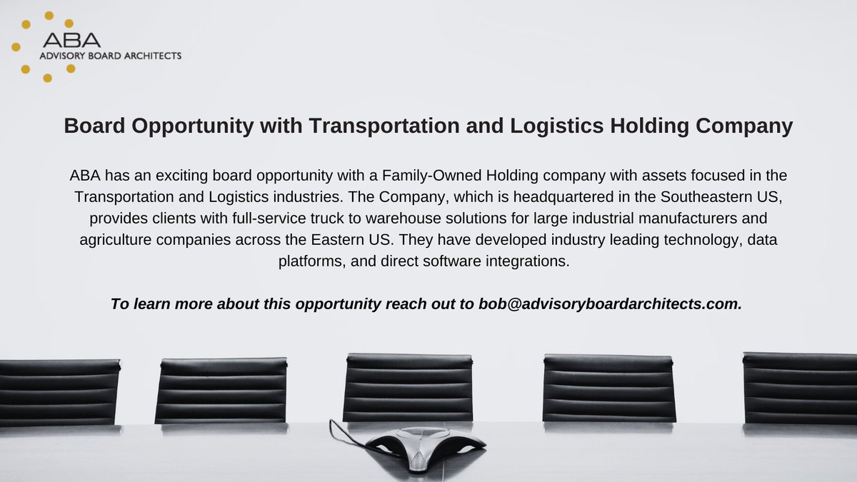 advisory_board's tweet photo. ABA is actively recruiting for a #BoardMember for a Family Owned Holding Company with assets focused in #Transportation and #Logistics. This is a US-based, non-Fiduciary position. To learn more about this opportunity reach out to bob@advisoryboardarchitects.com. #HighImpactBoard https://t.co/6I5pZED4br