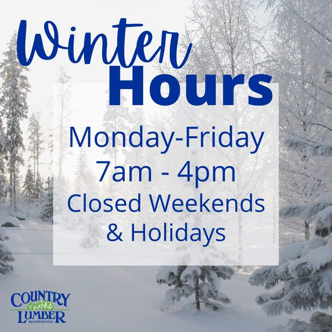 CountryLumber44's tweet photo. Winter hours 2021 https://t.co/ODL1XQuTu5